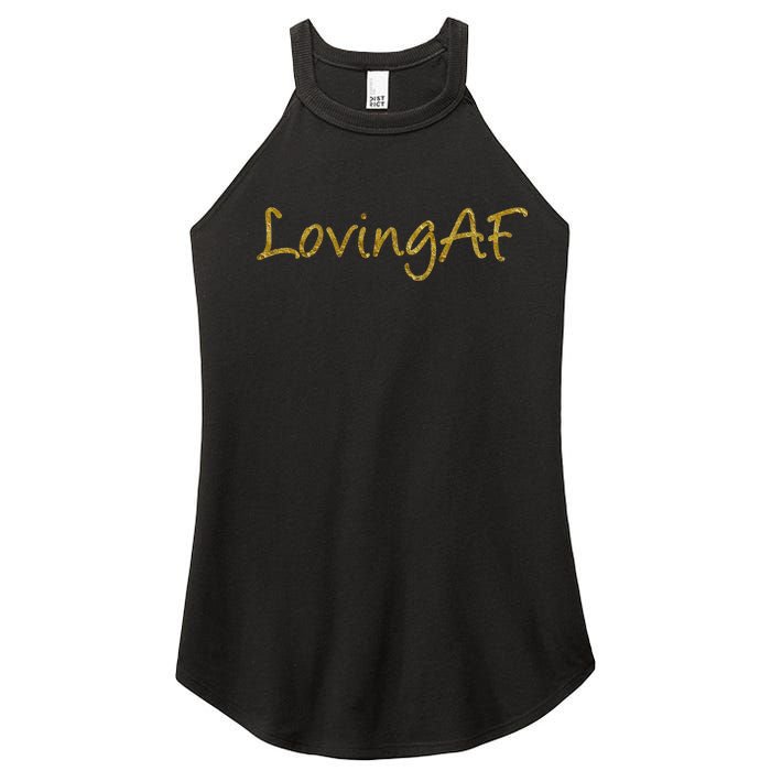 Limited Edition Loving AF Gold Font Women's Perfect Tri Rocker Tank