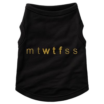 Limited Edition mtWTFss Days of the Week WTF Gold Print Doggie Tank