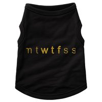 Limited Edition mtWTFss Days of the Week WTF Gold Print Doggie Tank