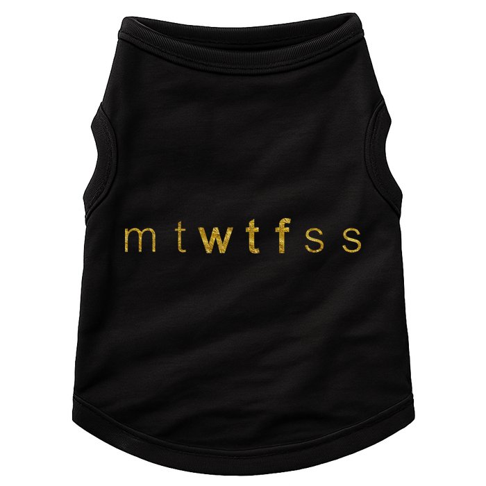 Limited Edition mtWTFss Days of the Week WTF Gold Print Doggie Tank