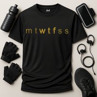 Limited Edition mtWTFss Days of the Week WTF Gold Print Performance Shirt