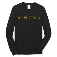 Limited Edition mtWTFss Days of the Week WTF Gold Print Long Sleeve Shirt