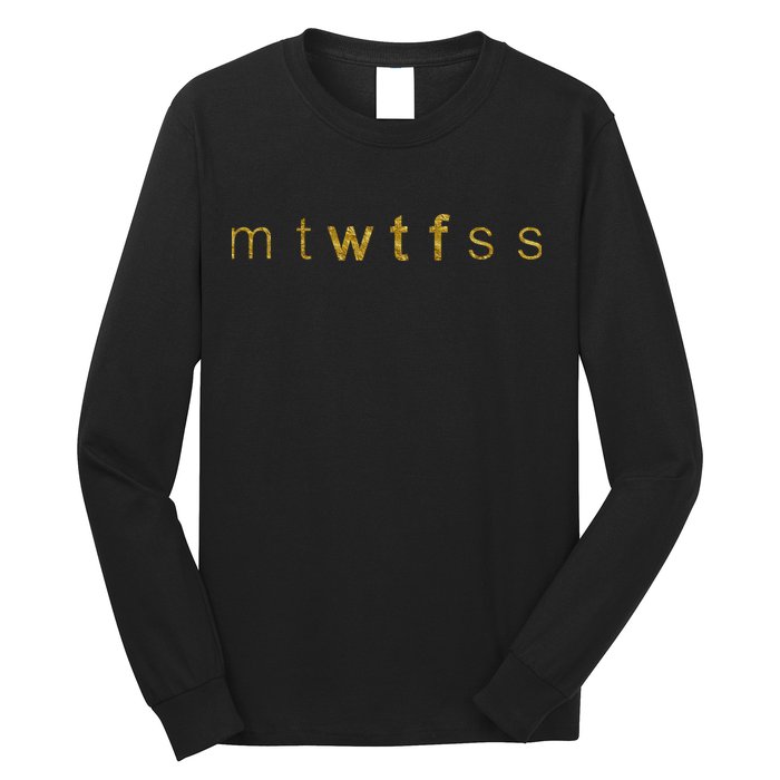 Limited Edition mtWTFss Days of the Week WTF Gold Print Long Sleeve Shirt