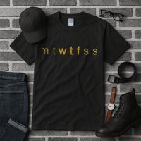 Limited Edition mtWTFss Days of the Week WTF Gold Print Tall T-Shirt