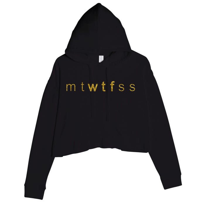 Limited Edition mtWTFss Days of the Week WTF Gold Print Crop Fleece Hoodie
