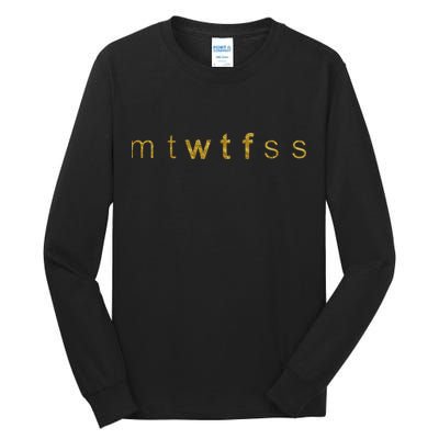 Limited Edition mtWTFss Days of the Week WTF Gold Print Tall Long Sleeve T-Shirt