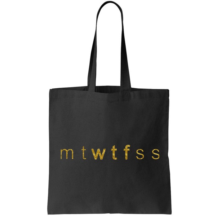 Limited Edition mtWTFss Days of the Week WTF Gold Print Bag