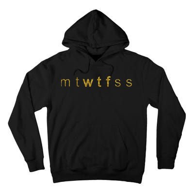 Limited Edition mtWTFss Days of the Week WTF Gold Print Tall Hoodie