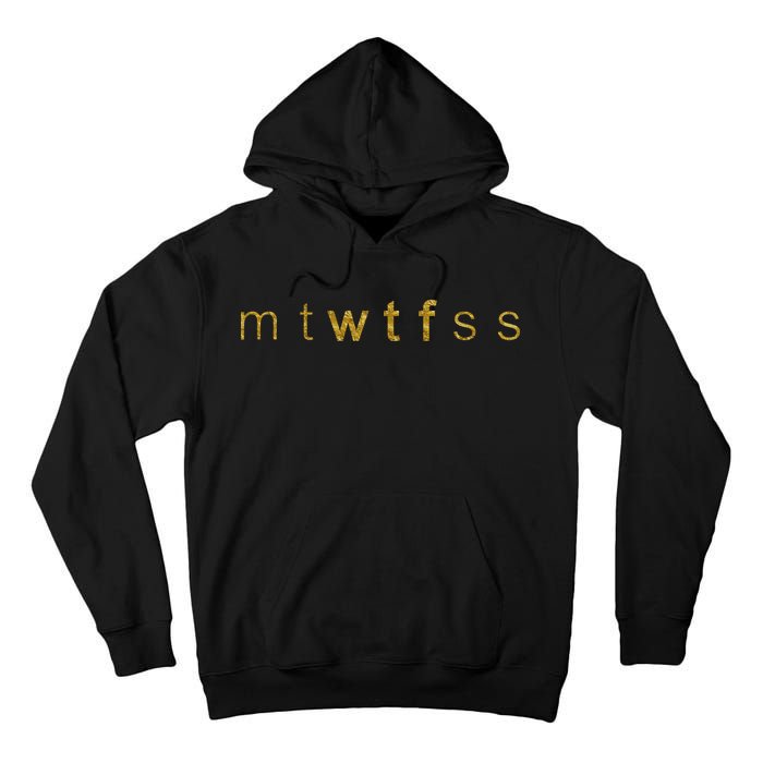 Limited Edition mtWTFss Days of the Week WTF Gold Print Tall Hoodie
