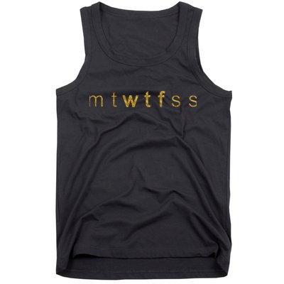 Limited Edition mtWTFss Days of the Week WTF Gold Print Tank Top