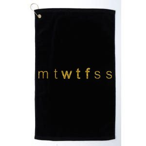 Limited Edition mtWTFss Days of the Week WTF Gold Print Platinum Collection Golf Towel