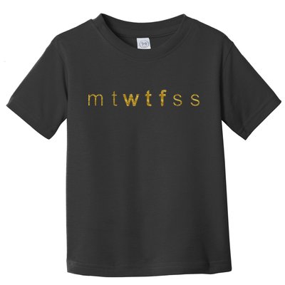 Limited Edition mtWTFss Days of the Week WTF Gold Print Toddler T-Shirt
