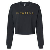 Limited Edition mtWTFss Days of the Week WTF Gold Print Cropped Pullover Crew