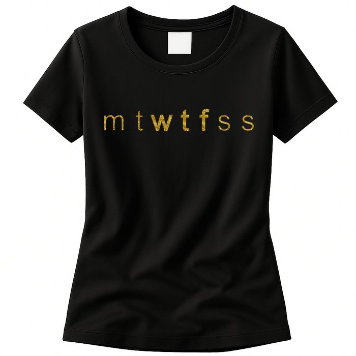 Limited Edition mtWTFss Days of the Week WTF Gold Print Womens T-Shirt