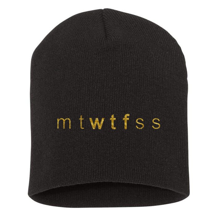 Limited Edition mtWTFss Days of the Week WTF Gold Print Short Acrylic Beanie