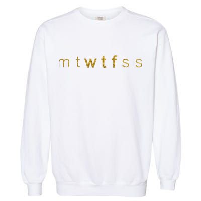 Limited Edition mtWTFss Days of the Week WTF Gold Print Garment-Dyed Sweatshirt