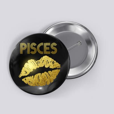 Limited Edition Pisces Zodiac Birthday Golden Lips Button