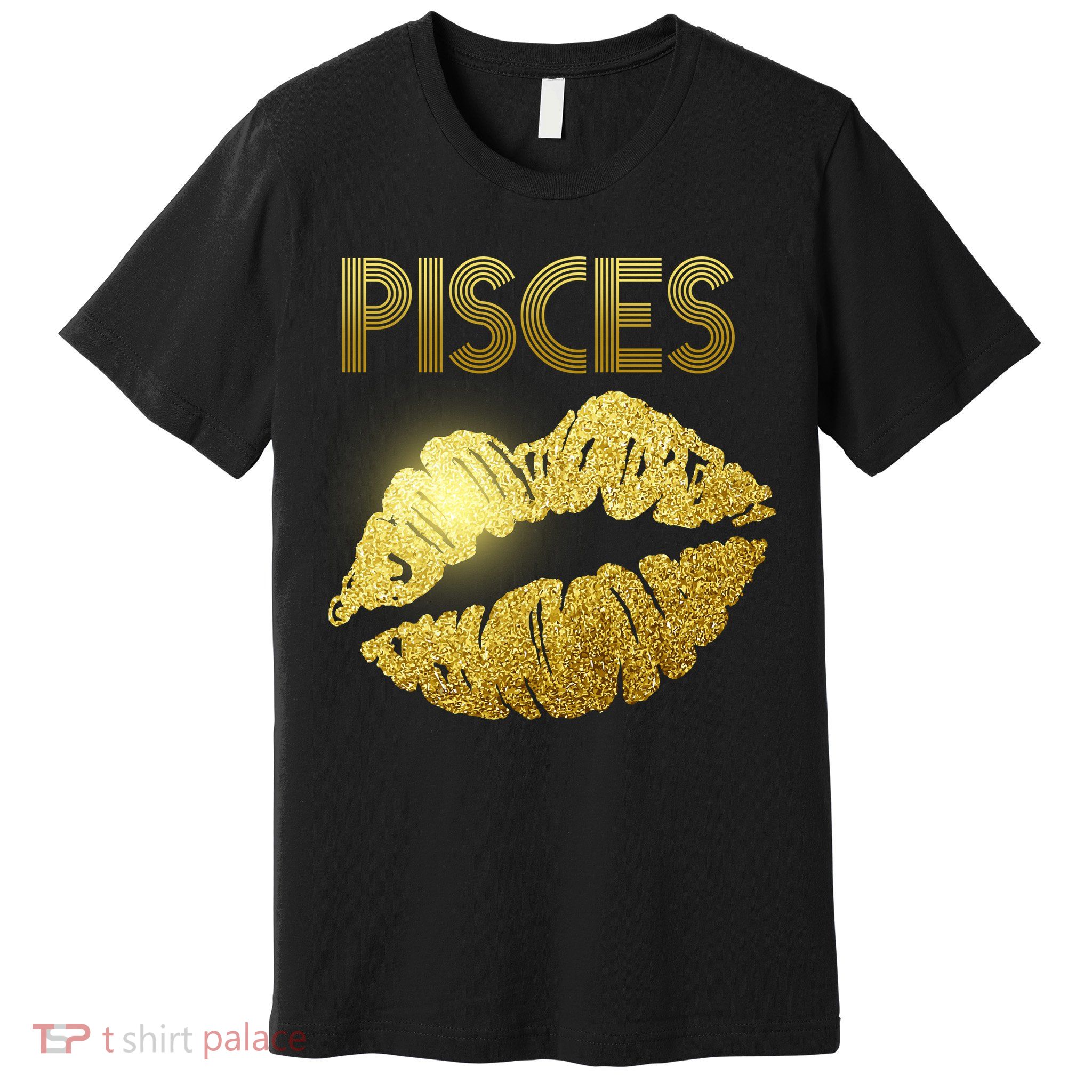 Limited Edition Pisces Zodiac Birthday Golden Lips Premium T-Shirt