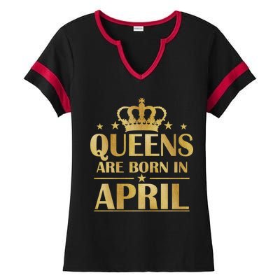 Limited Edition Queens Are Born In April Ladies Halftime Notch Neck Tee