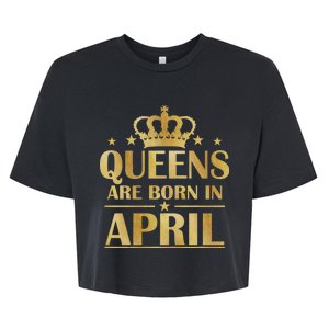 Limited Edition Queens Are Born In April Bella+Canvas Jersey Crop Tee