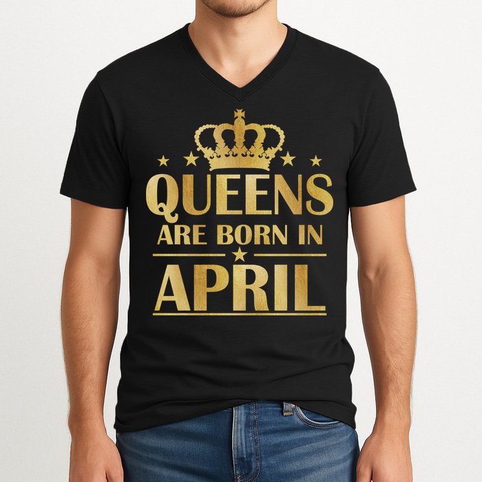 Limited Edition Queens Are Born In April V-Neck T-Shirt
