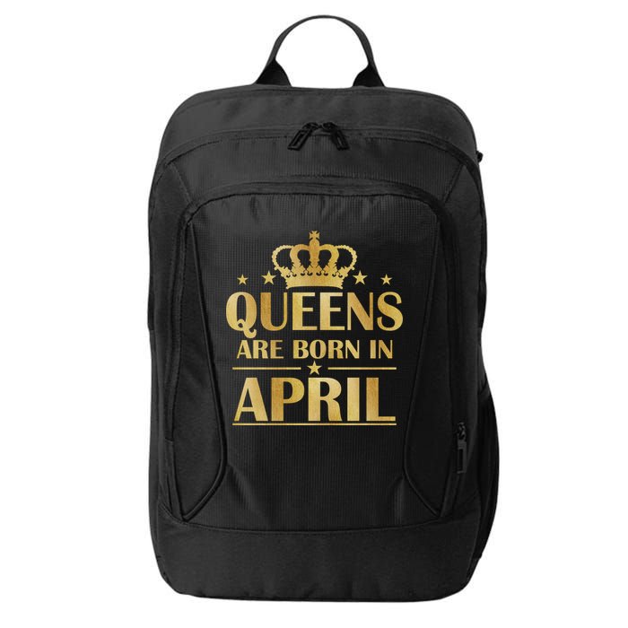 Limited Edition Queens Are Born In April City Backpack