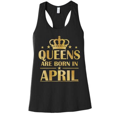 Limited Edition Queens Are Born In April Women's Racerback Tank