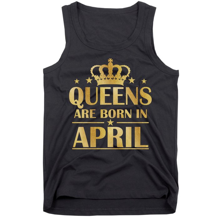 Limited Edition Queens Are Born In April Tank Top