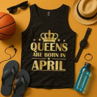 Limited Edition Queens Are Born In April Tank Top