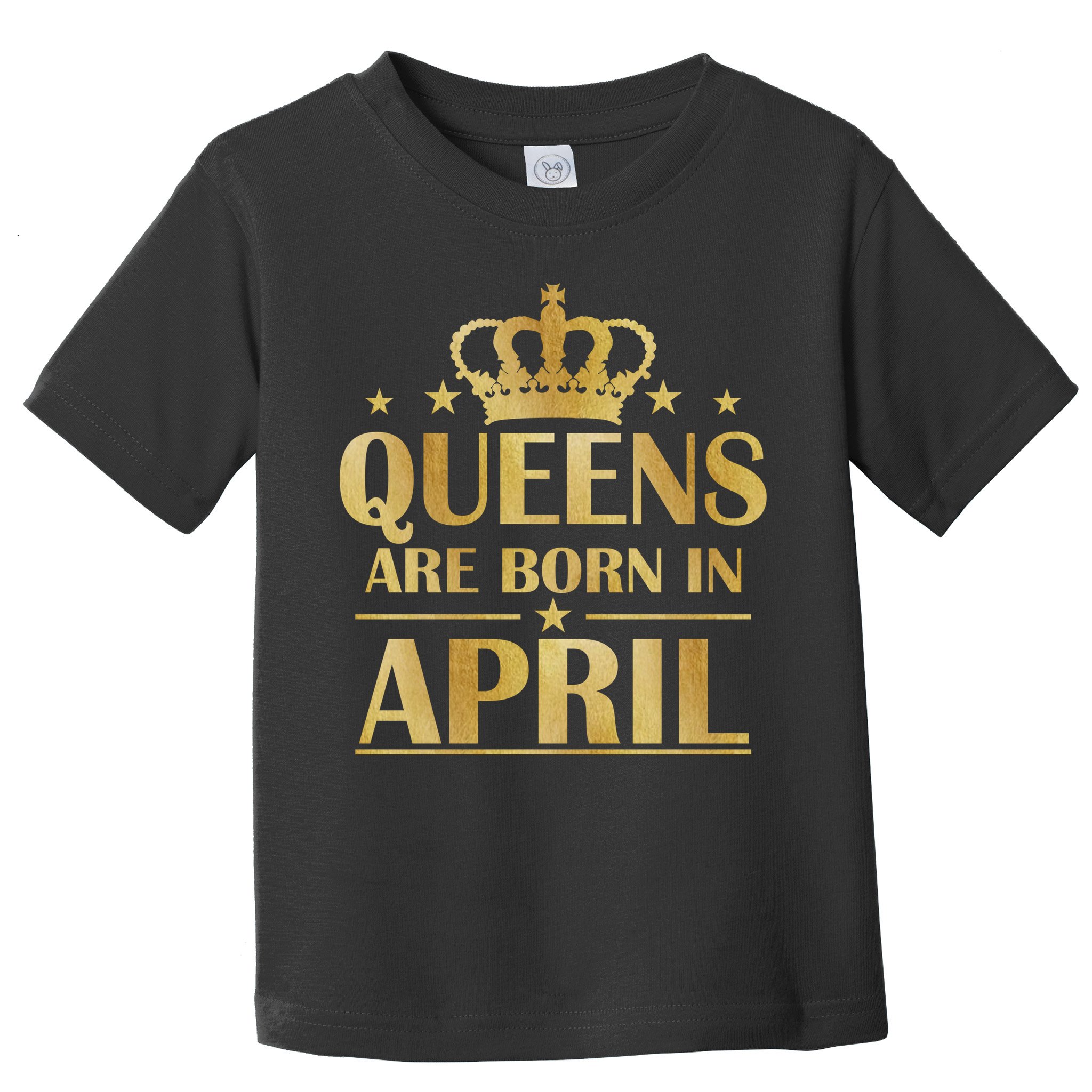 Limited Edition Queens Are Born In April Toddler T-Shirt