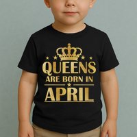 Limited Edition Queens Are Born In April Toddler T-Shirt