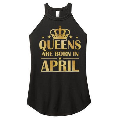 Limited Edition Queens Are Born In April Women’s Perfect Tri Rocker Tank