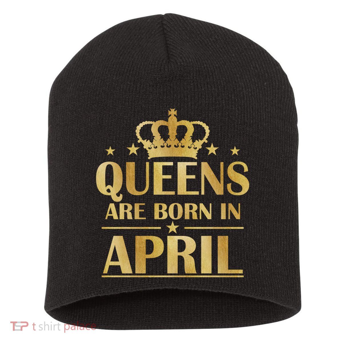 Limited Edition Queens Are Born In April Short Acrylic Beanie