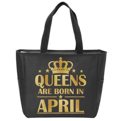 Limited Edition Queens Are Born In April Zip Tote Bag