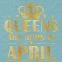 Limited Edition Queens Are Born In April Sueded Cloud Jersey T-Shirt