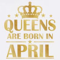 Limited Edition Queens Are Born In April Garment-Dyed Sweatshirt