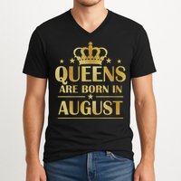 Limited Edition Queens Are Born In August Gold Print V-Neck T-Shirt