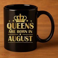 Limited Edition Queens Are Born In August Gold Print 11oz C Handle Ceramic Mug