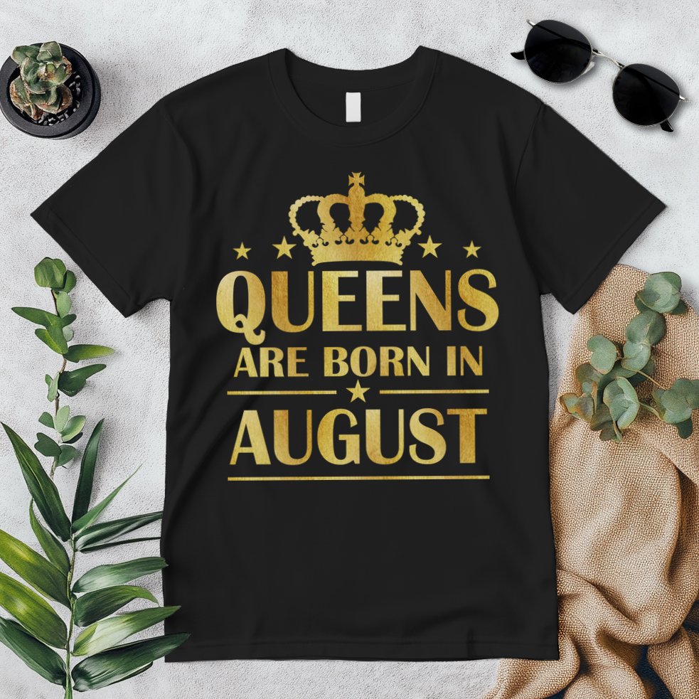 Limited Edition Queens Are Born In August Gold Print Premium T-Shirt