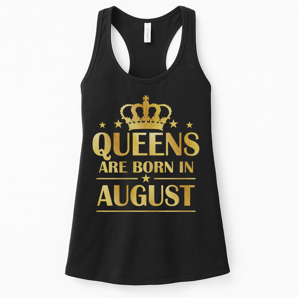 Limited Edition Queens Are Born In August Gold Print Womens Tank Top
