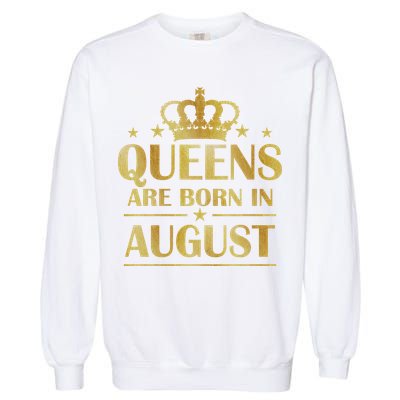 Limited Edition Queens Are Born In August Gold Print Garment-Dyed Sweatshirt