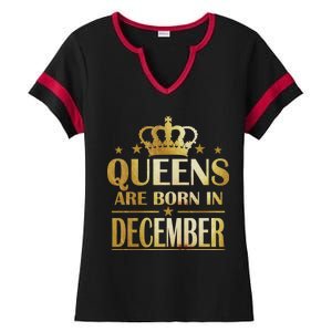 Limited Edition Queens Are Born In December Ladies Halftime Notch Neck Tee