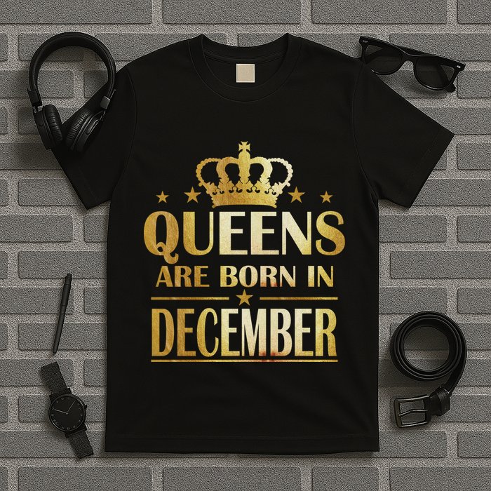 Limited Edition Queens Are Born In December T-Shirt
