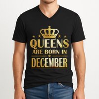 Limited Edition Queens Are Born In December V-Neck T-Shirt
