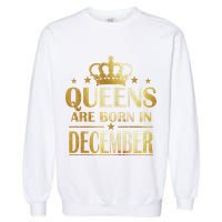 Limited Edition Queens Are Born In December Garment-Dyed Sweatshirt
