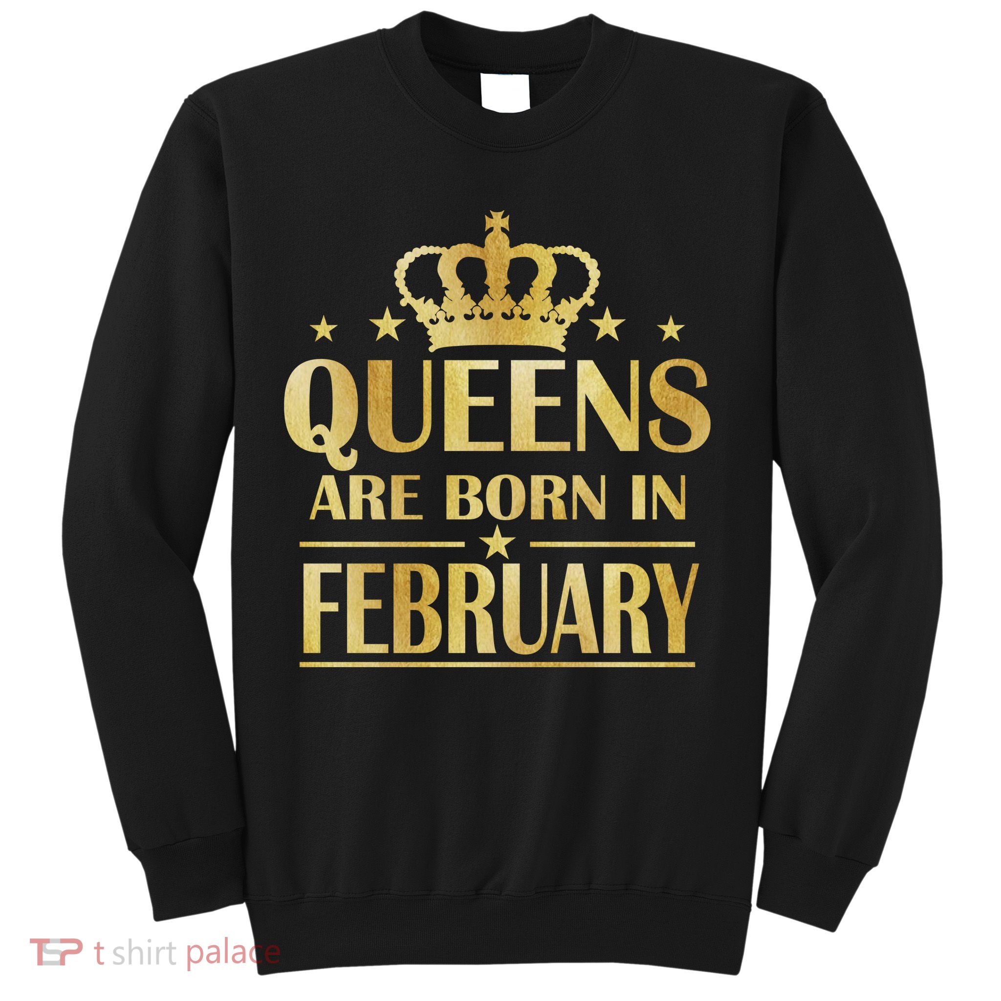 Limited Edition Queens Are Born In February Gold Print Sweatshirt