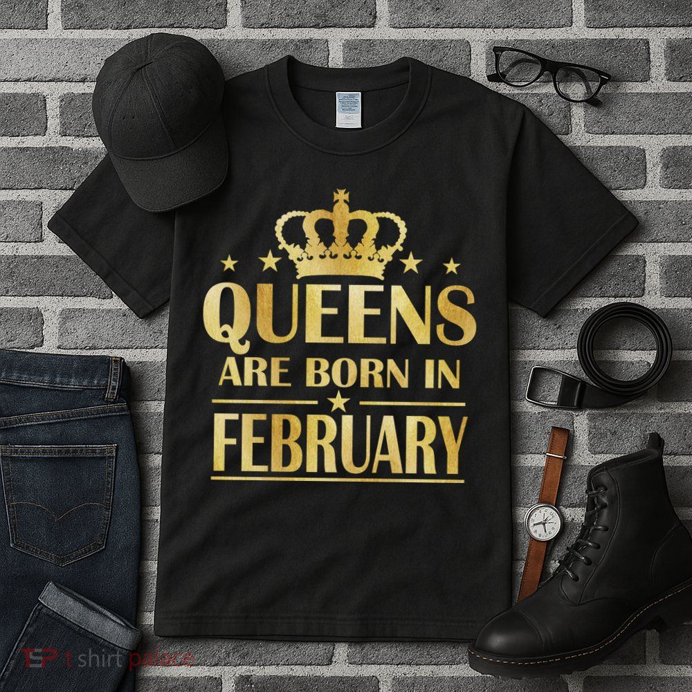 Limited Edition Queens Are Born In February Gold Print Tall T-Shirt