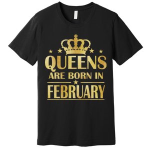 Limited Edition Queens Are Born In February Gold Print Premium T-Shirt