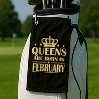 Limited Edition Queens Are Born In February Gold Print Golf Towel