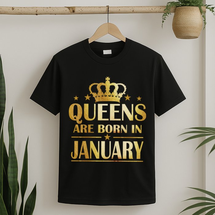 Limited Edition Queens Are Born In January T-Shirt